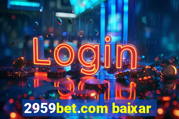 2959bet.com baixar