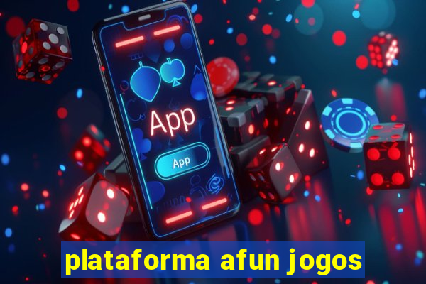 plataforma afun jogos