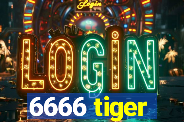 6666 tiger