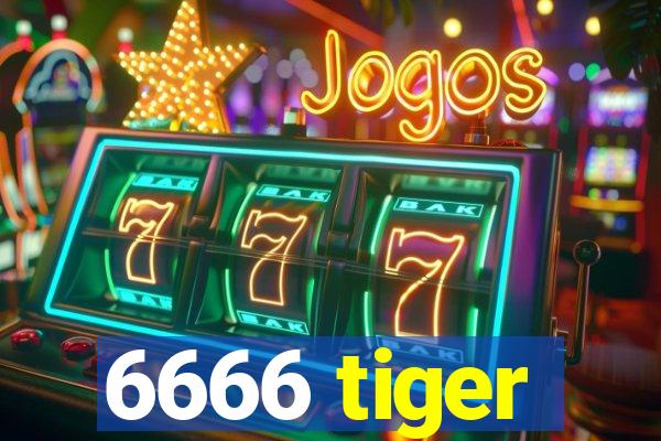 6666 tiger