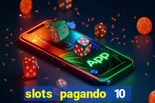 slots pagando 10 no cadastro facebook