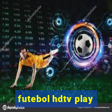 futebol hdtv play