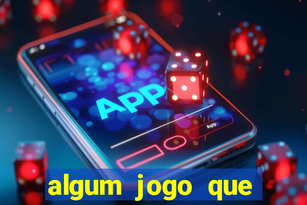 algum jogo que paga de verdade