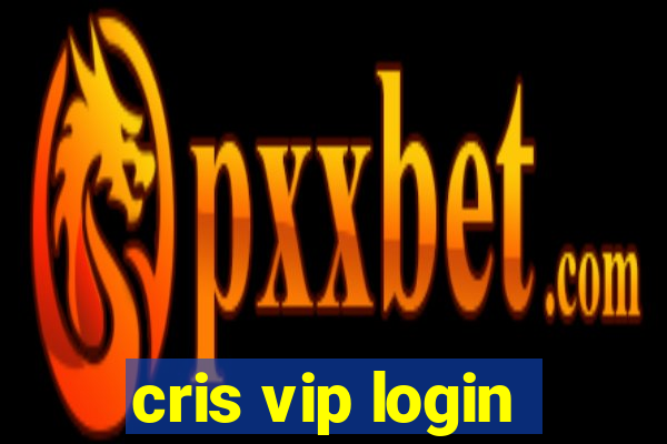 cris vip login