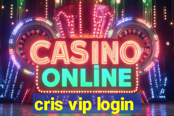 cris vip login