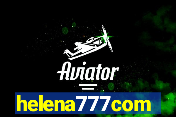 helena777com