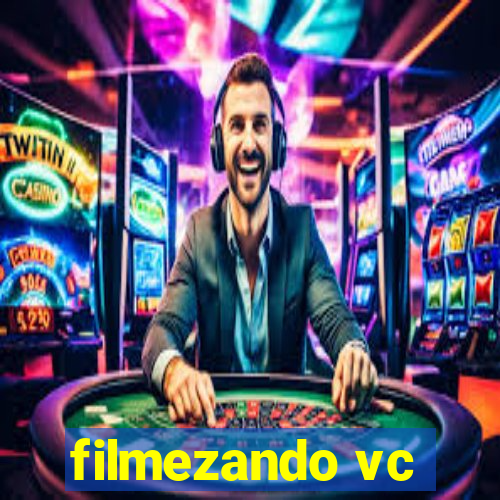 filmezando vc