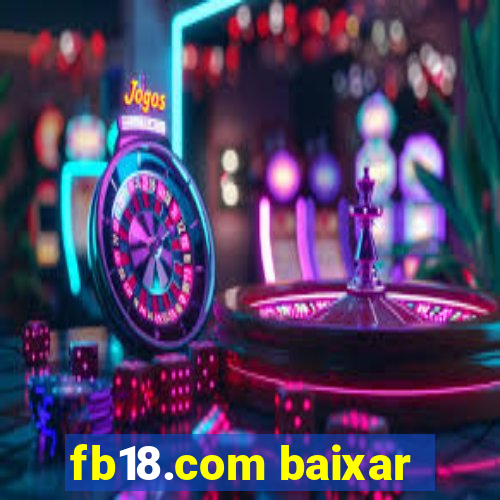 fb18.com baixar