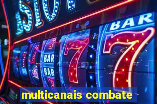 multicanais combate