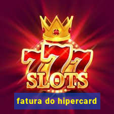 fatura do hipercard