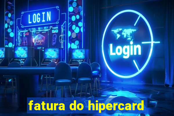 fatura do hipercard