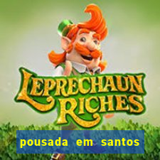 pousada em santos jose menino