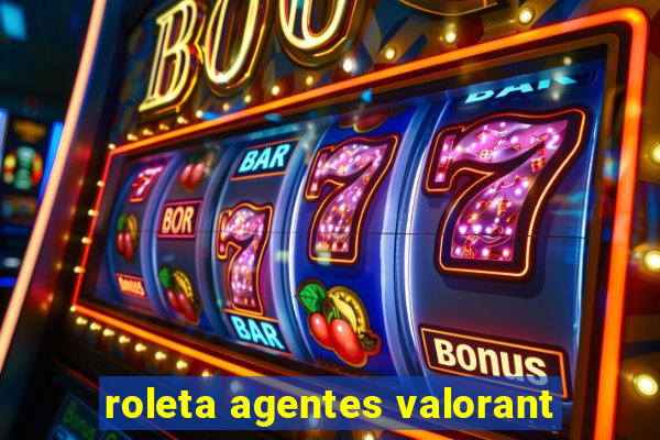 roleta agentes valorant