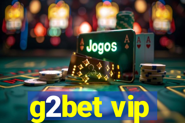 g2bet vip