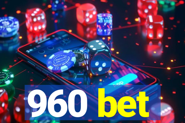 960 bet