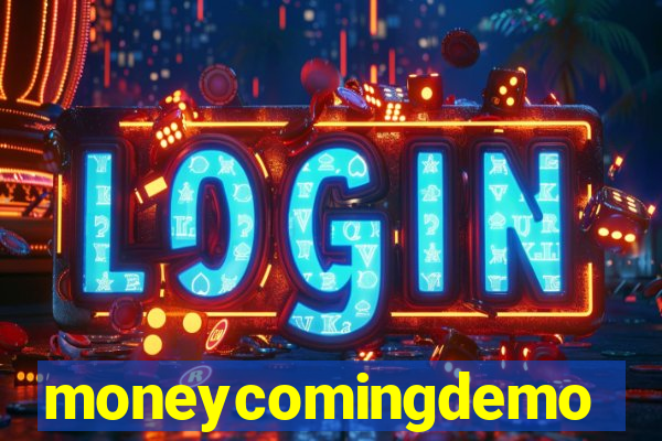 moneycomingdemo