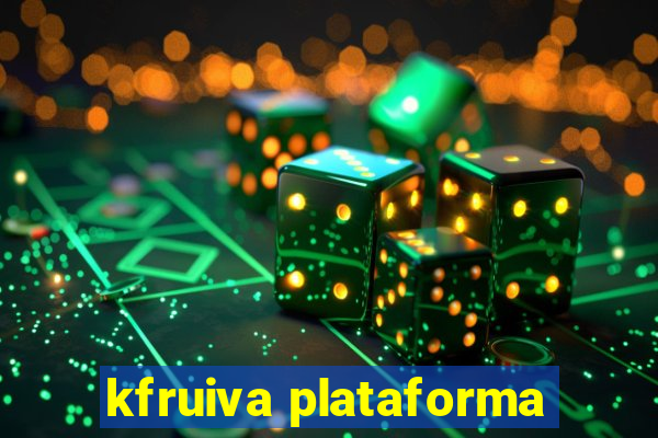 kfruiva plataforma