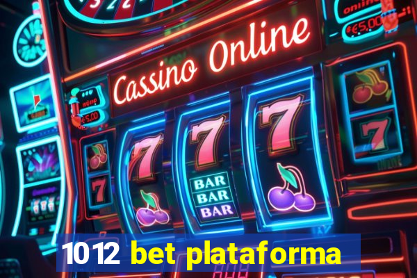 1012 bet plataforma