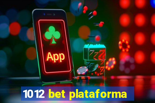 1012 bet plataforma