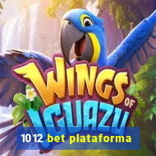 1012 bet plataforma