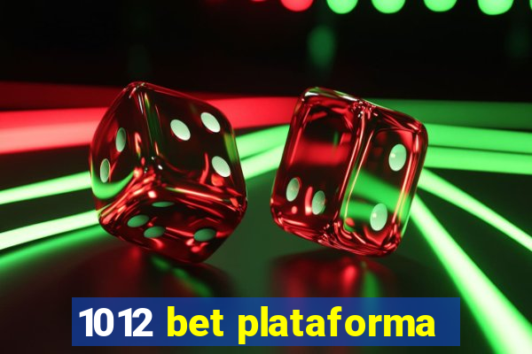 1012 bet plataforma