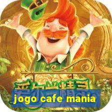 jogo cafe mania