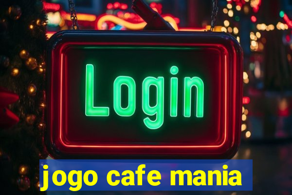 jogo cafe mania