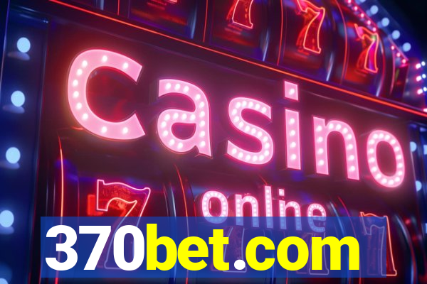 370bet.com