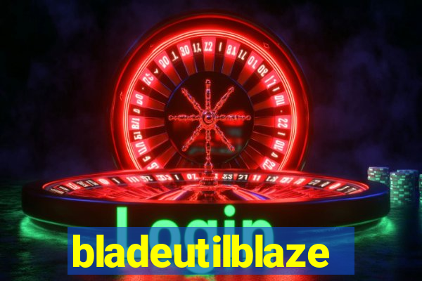 bladeutilblaze