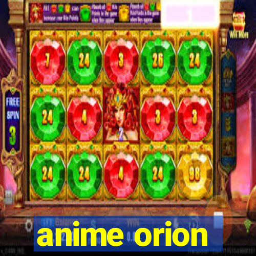 anime orion