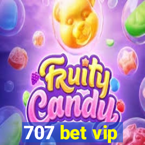 707 bet vip