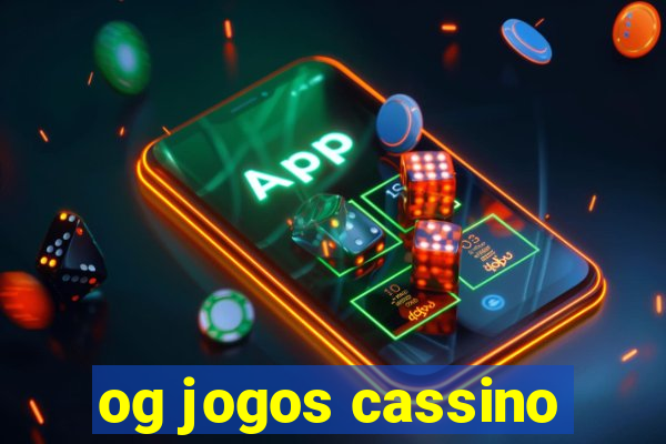 og jogos cassino