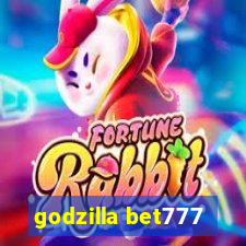 godzilla bet777