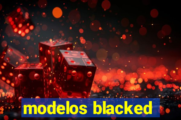 modelos blacked