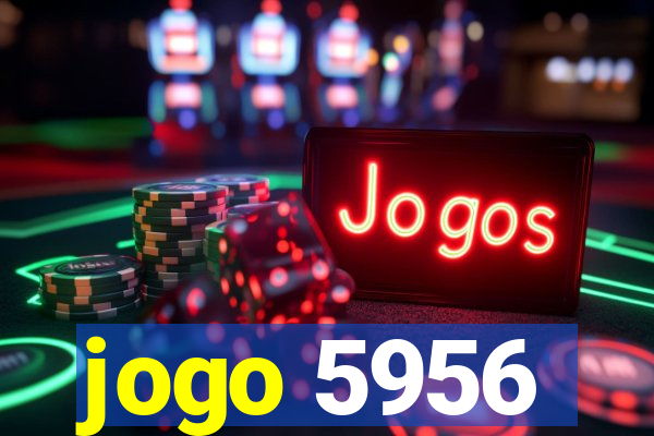 jogo 5956