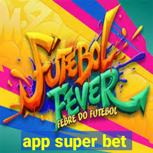 app super bet