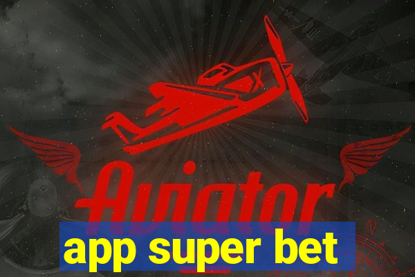 app super bet