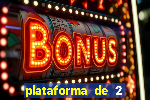 plataforma de 2 reais bet