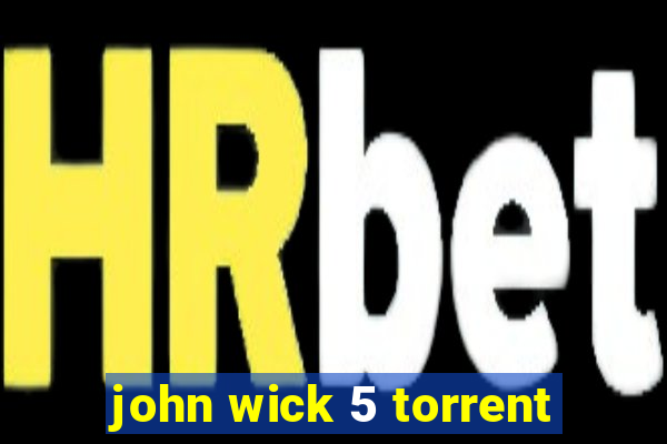 john wick 5 torrent