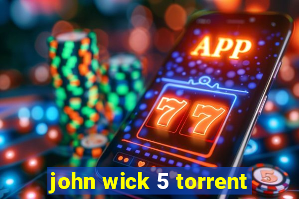 john wick 5 torrent