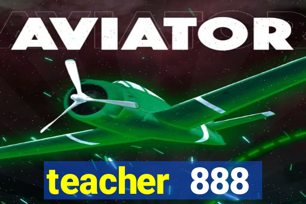 teacher 888 plataforma login