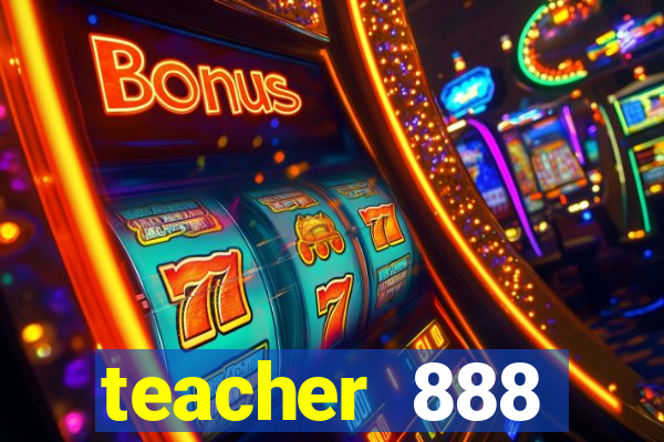 teacher 888 plataforma login