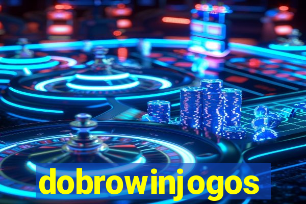 dobrowinjogos