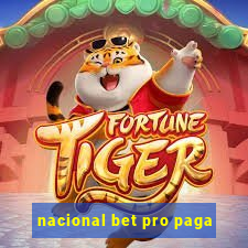 nacional bet pro paga