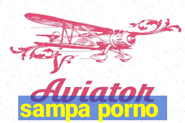 sampa porno