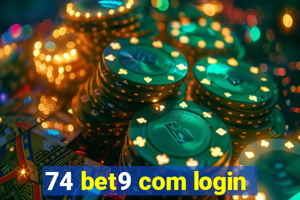74 bet9 com login