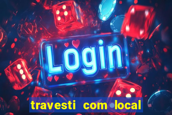 travesti com local em santos