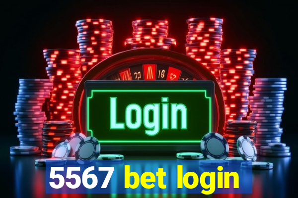 5567 bet login