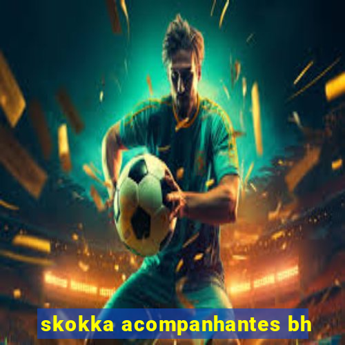 skokka acompanhantes bh