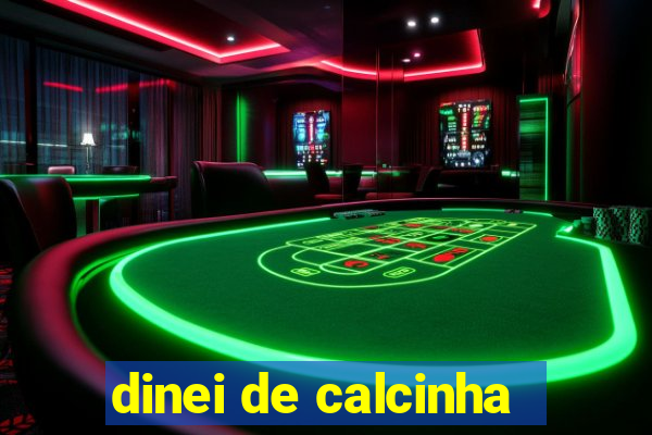 dinei de calcinha